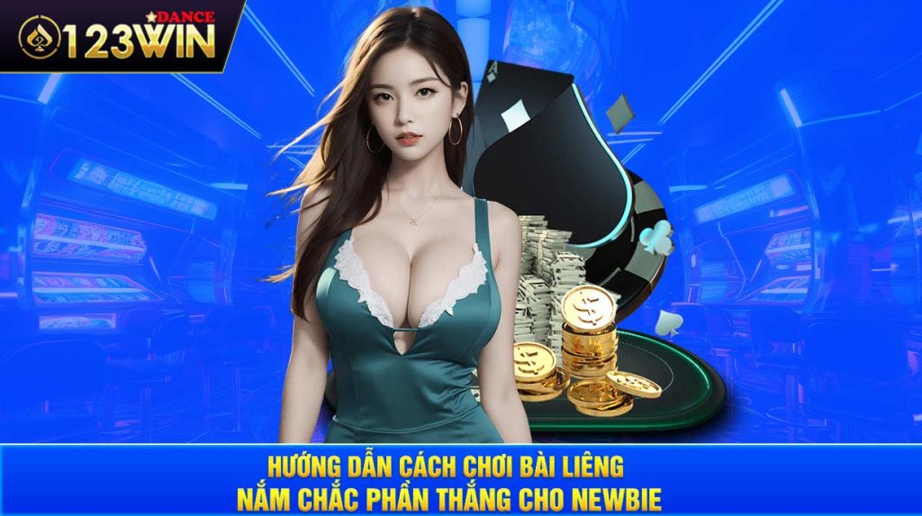 Huong Dan Cach Choi Bai Lieng Nam Chac Phan Thang Cho Newbie