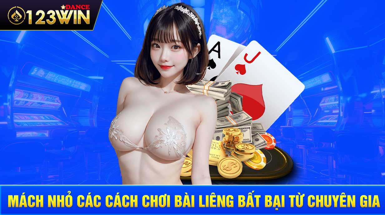 Mách nhỏ các cách chơi bài Liêng bất bại từ chuyên gia