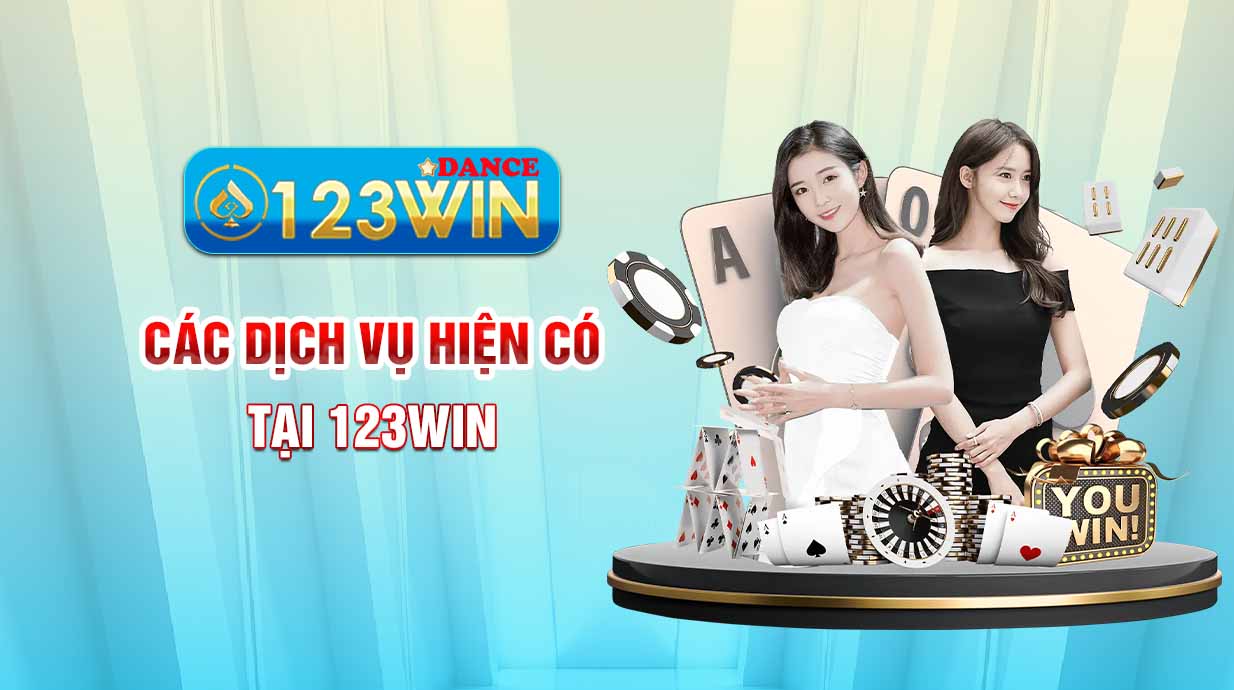 Giới thiệu 123WIN - Các dịch vụ hiện có tại 123WIN