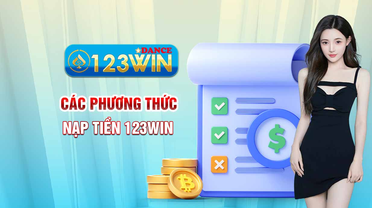 Các phương thức nạp tiền 123WIN 