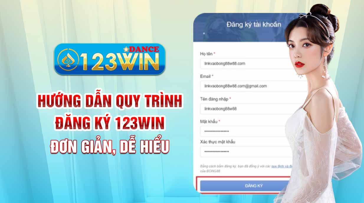 Hướng dẫn quy trình đăng ký 123WIN đơn giản, dễ hiểu