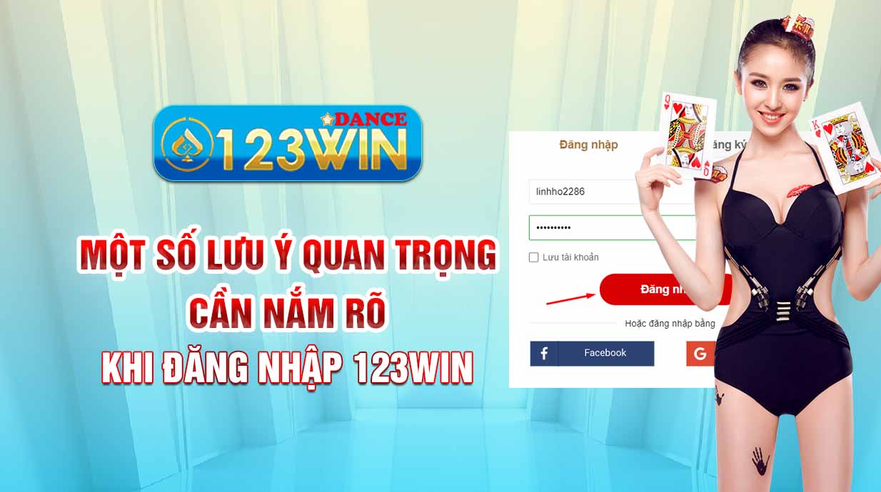 Một số lưu ý quan trọng cần nắm rõ khi đăng nhập 123WIN