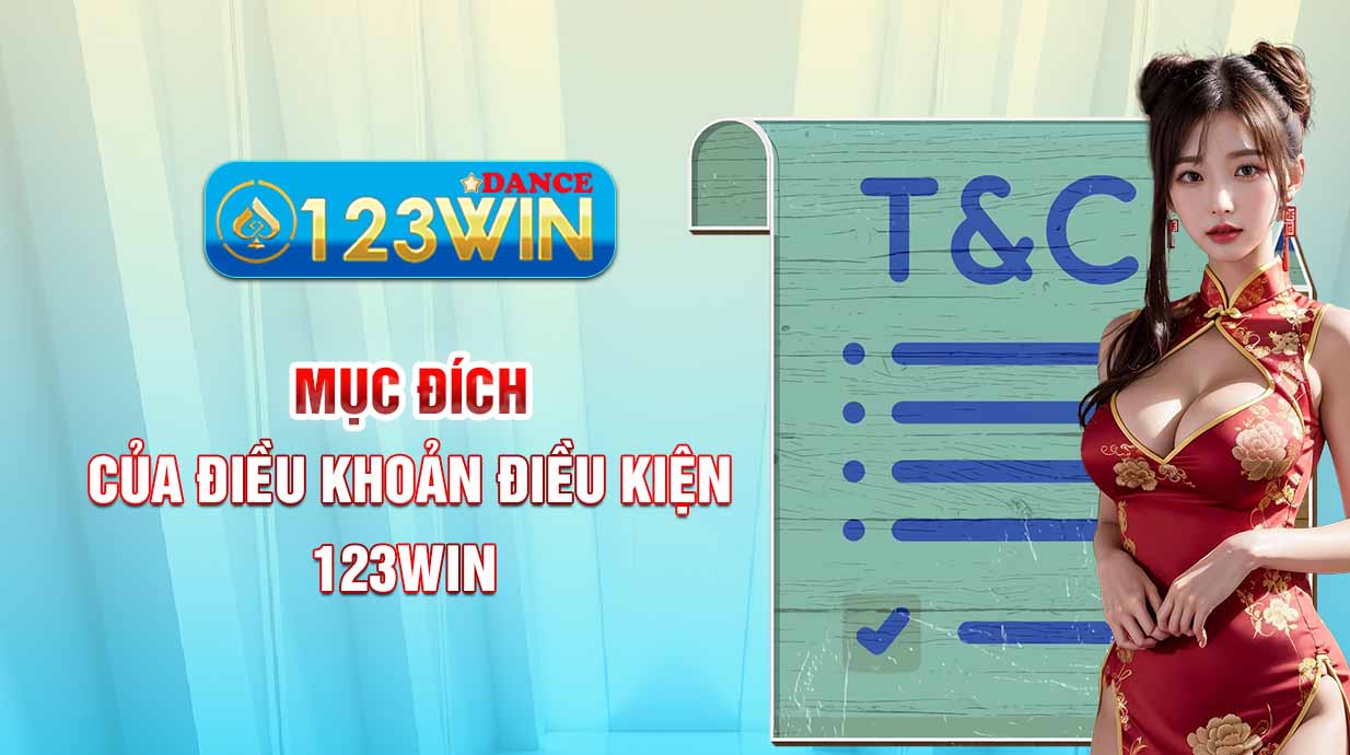 Mục đích của điều khoản điều kiện 123WIN  