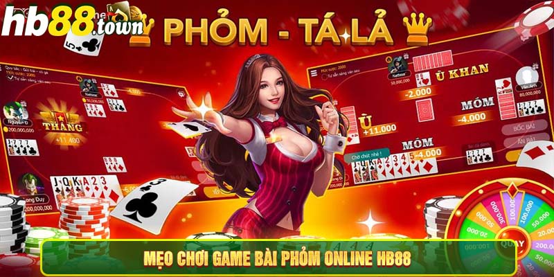 Mẹo chơi game bài phỏm online hb88